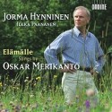 Songs by Oskar Merikanto - Elämälle - Hynninen